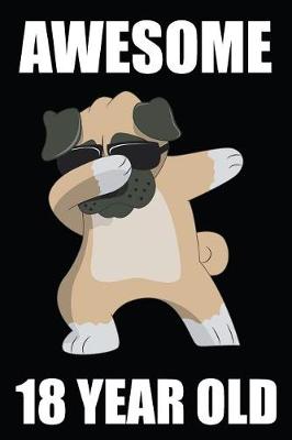 Book cover for Awesome 18 Year Old Dabbing Pug