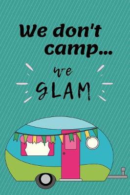 Book cover for We Dont' Camp We Glam