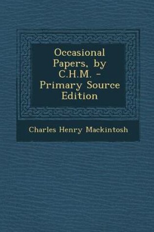 Cover of Occasional Papers, by C.H.M. - Primary Source Edition