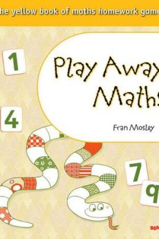 Cover of Play Away Maths The Yellow Book Of Maths Homework Games Yr1&P2 Pack of 10