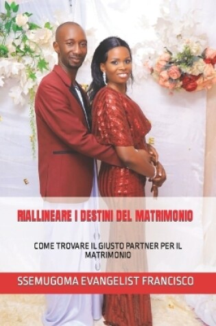 Cover of Riallineare I Destini del Matrimonio