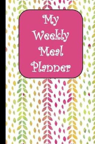Cover of My Weekly Meal Planner