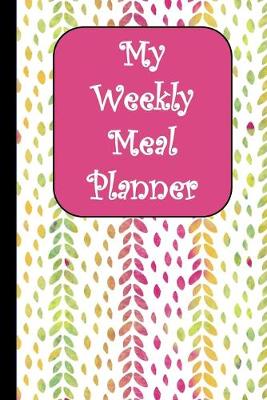 Book cover for My Weekly Meal Planner