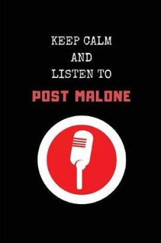 Cover of Keep Calm and Listen to Post Malone