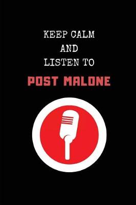 Book cover for Keep Calm and Listen to Post Malone