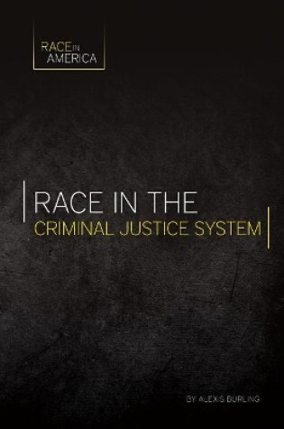 Cover of Race in the Criminal Justice System