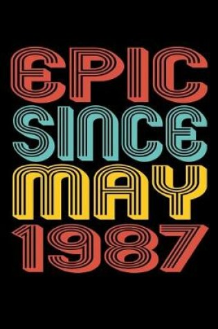 Cover of Epic Since May 1987