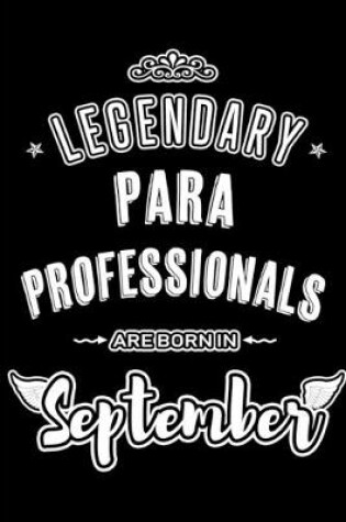 Cover of Legendary Para Professionals are born in September