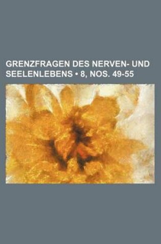 Cover of Grenzfragen Des Nerven- Und Seelenlebens (8, Nos. 49-55)