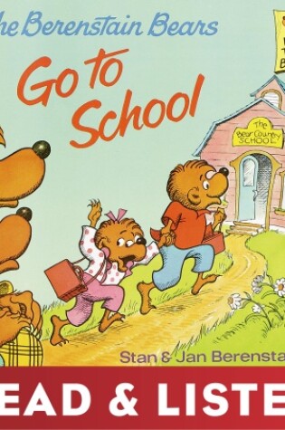 Cover of The Berenstain Bears Go to School Listening Pack