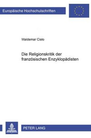 Cover of Die Religionskritik Der Franzoesischen Enzyklopaedisten