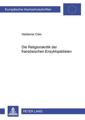 Cover of Die Religionskritik Der Franzoesischen Enzyklopaedisten