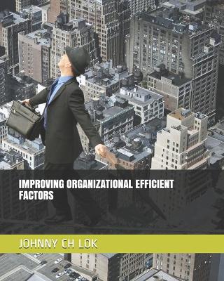 Book cover for Improving Organizational Efficient Factors