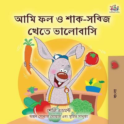 Book cover for I Love to Eat Fruits and Vegetables (Bengali Children's Book)