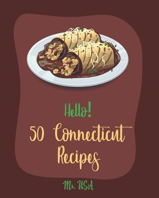 Cover of Hello! 50 Connecticut Recipes