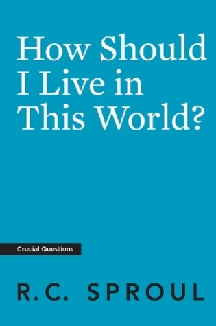 Cover of How Should I Live in This World?