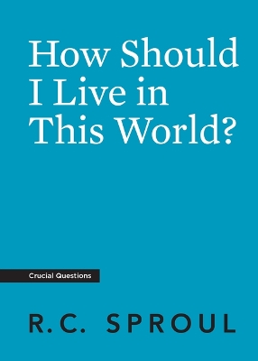 Book cover for How Should I Live in This World?