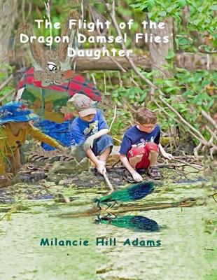 Book cover for The Flight of the Dragon Damsel Flies' Daughter