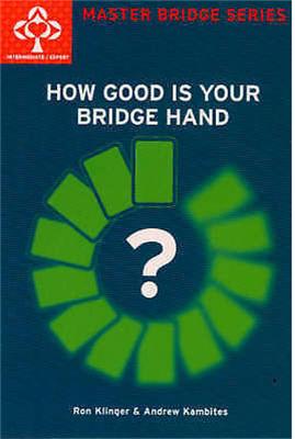 Book cover for How Good Is Your Bridge Hand