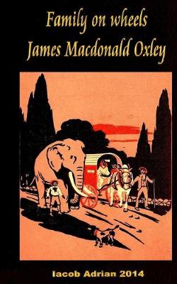 Book cover for Family on wheels James Macdonald Oxley