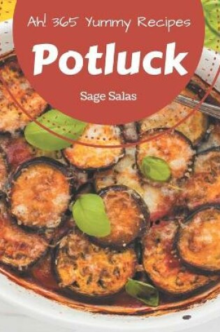 Cover of Ah! 365 Yummy Potluck Recipes