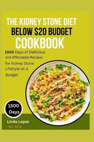 Cover of The Kidney Stone Diet Below $20 Budget Cookbook