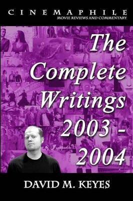 Book cover for Cinemaphile - The Complete Writings 2003 - 2004