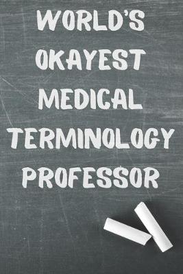 Book cover for World's Okayest Medical Terminology Professor
