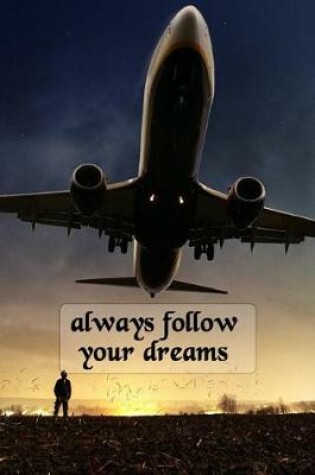 Cover of Always Follow Your Dreams