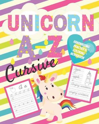 Book cover for Unicorn A Z Cursive Handwriting Practice & Coloring Workbook