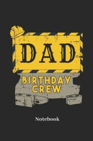 Cover of Dad Birthday Crew Notebook