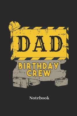 Book cover for Dad Birthday Crew Notebook