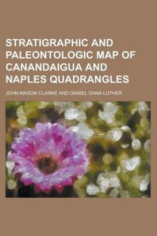 Cover of Stratigraphic and Paleontologic Map of Canandaigua and Naples Quadrangles