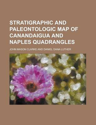 Book cover for Stratigraphic and Paleontologic Map of Canandaigua and Naples Quadrangles