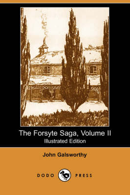 Book cover for The Forsyte Saga, Volume II(Dodo Press)