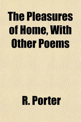 Book cover for Pleasures of Home, with Other Poems