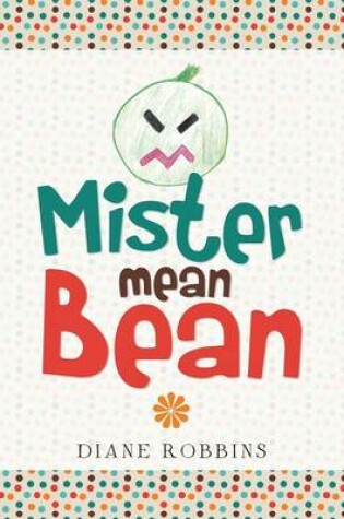 Cover of Mister Mean Bean