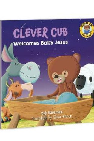 Cover of Clever Cub Welcomes Baby Jesus
