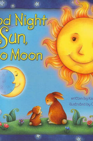 Cover of Good Night Sun, Hello Moon