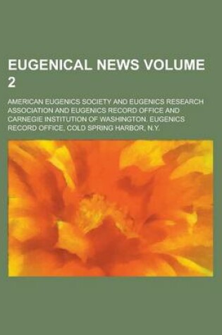 Cover of Eugenical News Volume 2