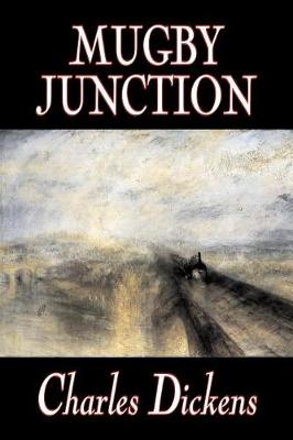 Book cover for Mugby Junction by Charles Dickens, Fiction, Classics, Literary, Historical