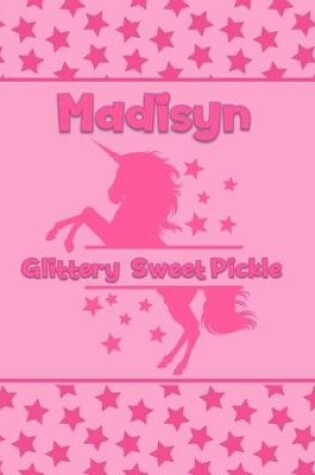 Cover of Madisyn Glittering Sweet Pickle