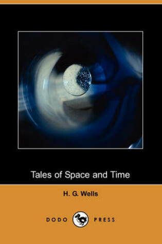 Cover of Tales of Space and Time (Dodo Press)