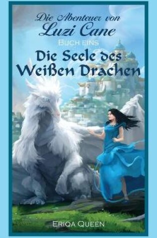 Cover of Die Seele des weißen Drachen