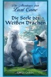 Book cover for Die Seele des weißen Drachen