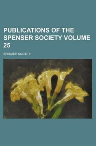 Cover of Publications of the Spenser Society Volume 25