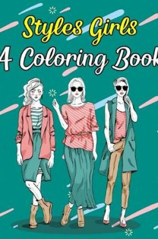 Cover of Styles Girls A Coloring Book