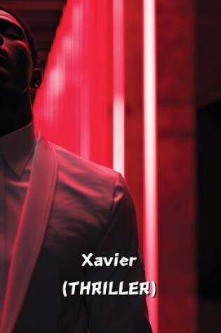 Cover of Xavier (THRILLER)