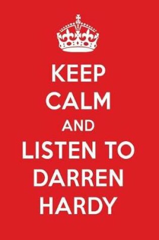 Cover of Keep Calm and Listen to Darren Hardy