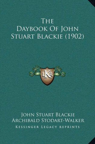 Cover of The Daybook of John Stuart Blackie (1902)